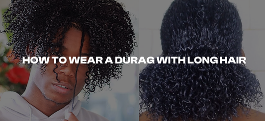 How to Wear a Durag with Long Hair: Tips and Tricks