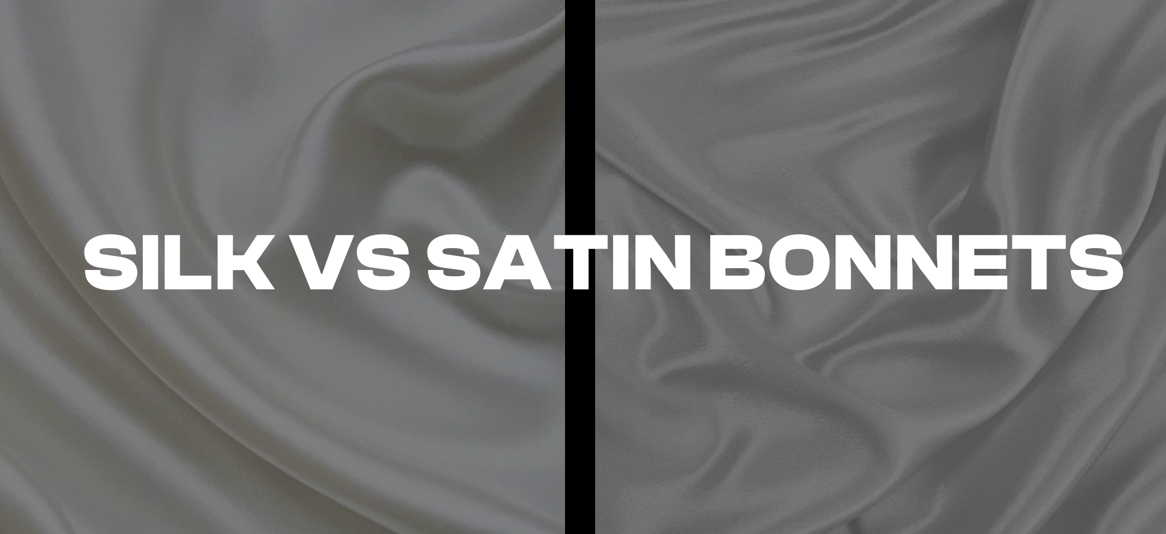 What’s the Difference Between Silk and Satin Bonnets?